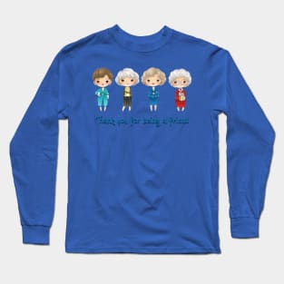 golden girls thank you for being a friend 1 Long Sleeve T-Shirt